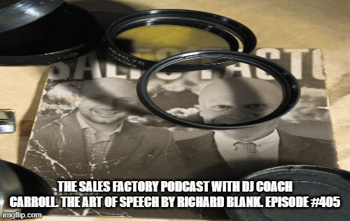 DJ-Coach-Carroll-.The-Sales-Factory-Podcast-with-The-Art-of-Speech-by-Richard-Blank.-Episode-4050ff5dcd113208e92.gif