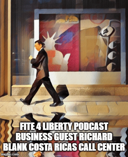 Fite-4-Liberty-podcast-business-guest-Richard-Blank-Costa-Ricas-Call-Center970b8d0f6f1ccc04.gif