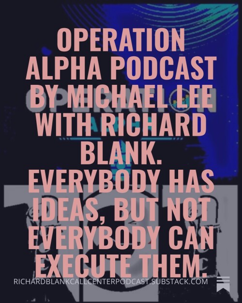 Operation-Alpha-Podcast-by-Michael-Lee-with-Richard-Blank.-Everybody-has-ideas-but-not-everybody-can-execute-them.-357f9982f90b7e905.jpg